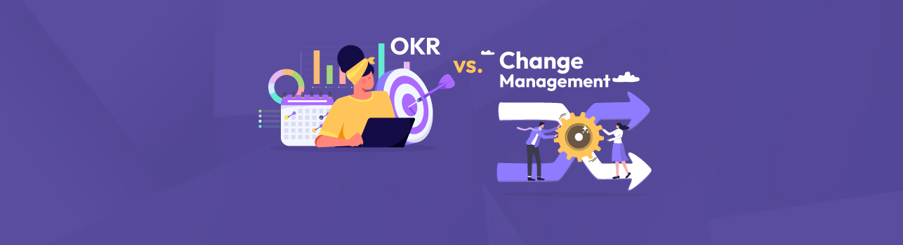 OKR and Change Management: Master Shifts with the Best Tech
