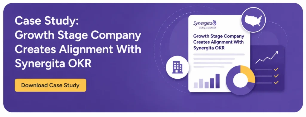 Case Study Growth Stage Company Creates Alignment With Synergita OKR