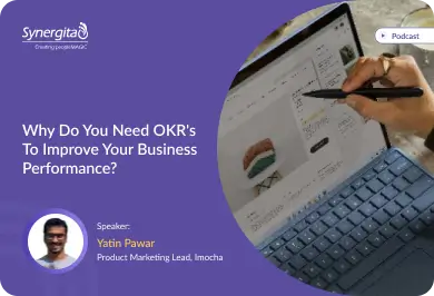 Why do you need OKR's to improve your Business Performance?