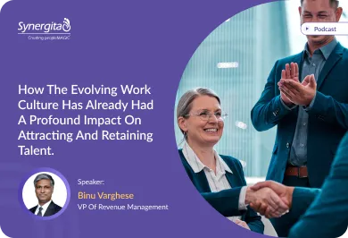 How the evolving work culture has already had a profound impact on attracting and retaining talent.